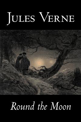 Round the Moon by Jules Verne, Fiction, Fantasy & Magic