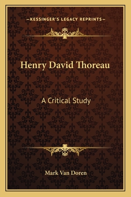 Henry David Thoreau: A Critical Study