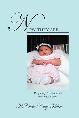 Now They Are: People say, "Babies aren't born with a book"