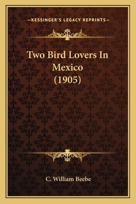 Two Bird Lovers In Mexico (1905)
