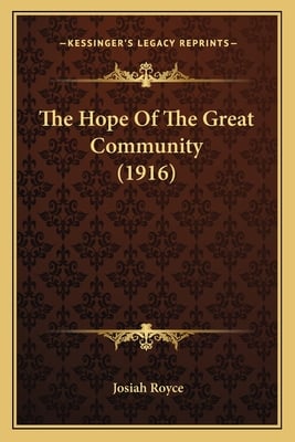 The Hope Of The Great Community (1916)