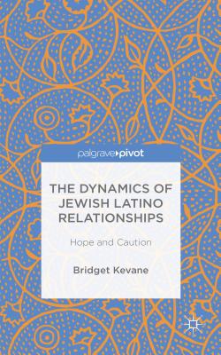 The Dynamics of Jewish Latino Relationships: Hope and Caution