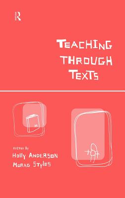 Teaching Through Texts: Promoting Literacy Through Popular and Literary Texts in the Primary Classroom