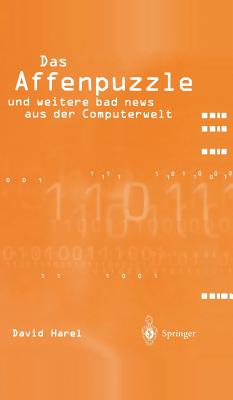 Das Affenpuzzle Und Weitere Bad News Aus Der Computerwelt: Und Weitere Bad News Aus Der Computerwelt