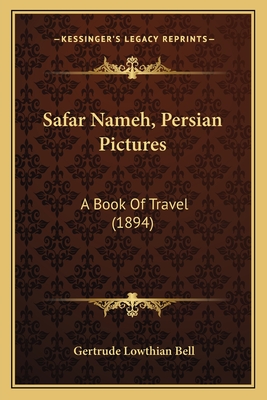 Safar Nameh, Persian Pictures: A Book Of Travel (1894)