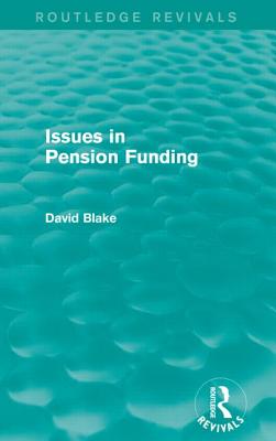 Issues in Pension Funding (Routledge Revivals)