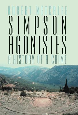 Simpson Agonistes: A History of a Crime