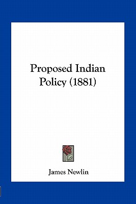 Proposed Indian Policy (1881)