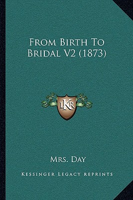 From Birth To Bridal V2 (1873)