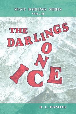 The Darlings on Ice: Space Darlings Series
