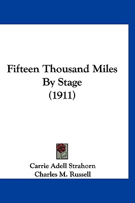 Fifteen Thousand Miles By Stage (1911)