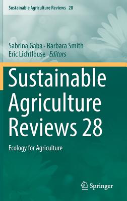 Sustainable Agriculture Reviews 28: Ecology for Agriculture