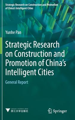 Strategic Research on Construction and Promotion of China's Intelligent Cities: General Report