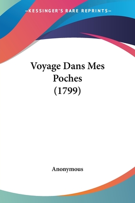 Voyage Dans Mes Poches (1799)