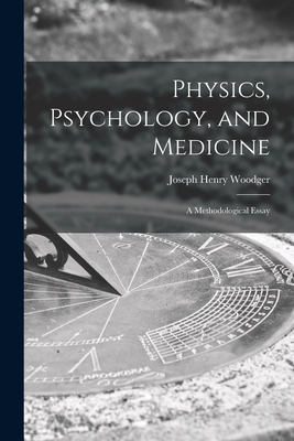 Physics, Psychology, and Medicine: a Methodological Essay