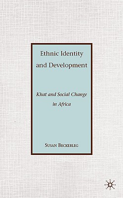 Ethnic Identity and Development: Khat and Social Change in Africa
