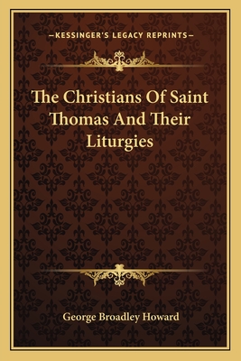 The Christians Of Saint Thomas And Their Liturgies