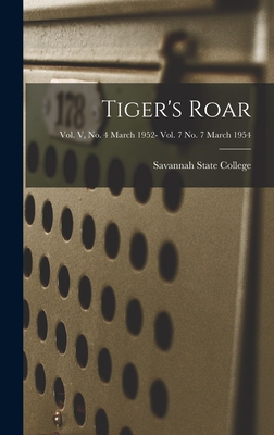 Tiger's Roar; Vol. V, No. 4 March 1952- Vol. 7 No. 7 March 1954