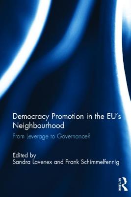Democracy Promotion in the Eu's Neighbourhood: From Leverage to Governance?