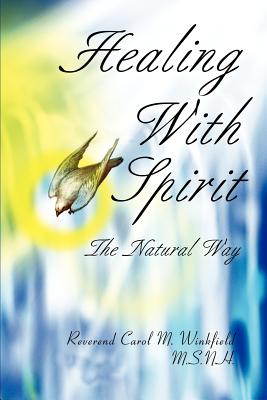 Healing With Spirit: The Natural Way