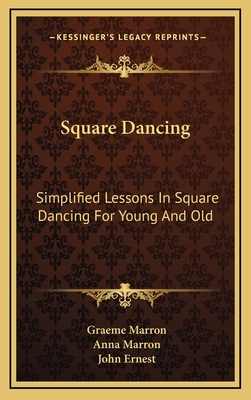 Square Dancing: Simplified Lessons In Square Dancing For Young And Old