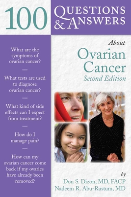 100 Questions & Answers about Ovarian Cancer: .