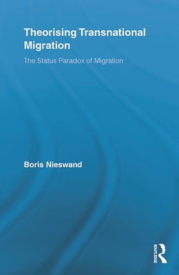 Theorising Transnational Migration: The Status Paradox of Migration