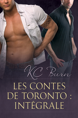 Les contes de Toronto: Intégrale