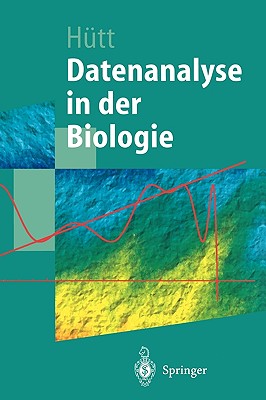 Datenanalyse in Der Biologie: Eine Einführung in Methoden Der Nichtlinearen Dynamik, Fraktalen Geometrie Und Informationstheorie