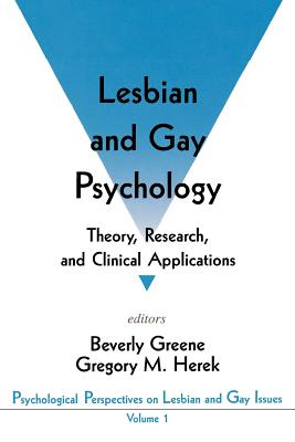 Lesbian and Gay Psychology: Theory, Research, and Clinical Applications