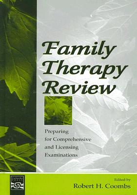 Family Therapy Review: Preparing for Comprehensive and Licensing Examinations