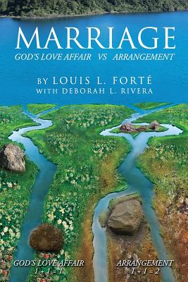 Marriage: God's Love Affair vs. Arrangement: Marriage: God's Love Affair vs. Arrangement
