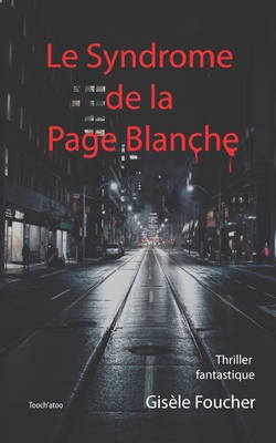 Le Syndrome de la Page Blanche: Thriller fantastique