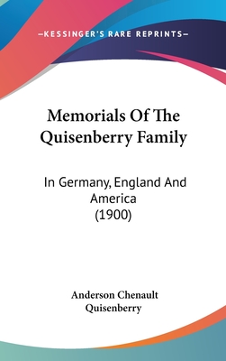 Memorials Of The Quisenberry Family: In Germany, England And America (1900)
