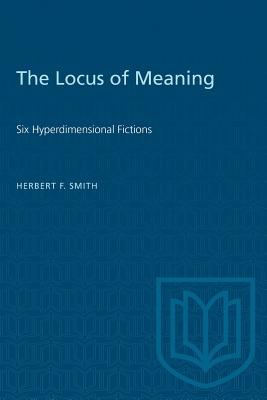 The Locus of Meaning: Six Hyperdimensional Fictions