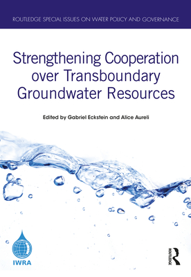 Strengthening Cooperation Over Transboundary Groundwater Resources