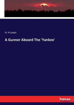 A Gunner Aboard The 'Yankee'