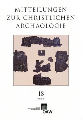 Mitteilungen Zur Christlichen Archaologie 18