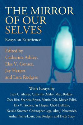 The Mirror of Our Selves: Essays on Experience