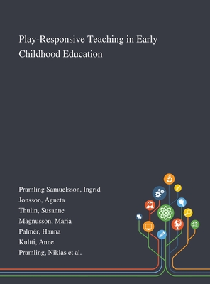 Play-Responsive Teaching in Early Childhood Education