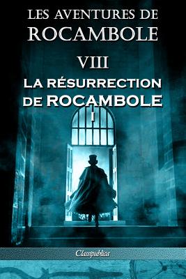 Les aventures de Rocambole VIII: La Résurrection de Rocambole I