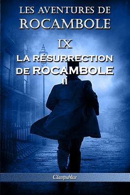 Les aventures de Rocambole IX: La Résurrection de Rocambole II