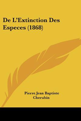 De L'Extinction Des Especes (1868)