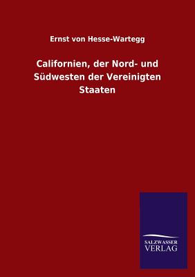 Californien, der Nord- und Südwesten der Vereinigten Staaten