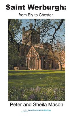 Saint Werburgh: from Ely to Chester