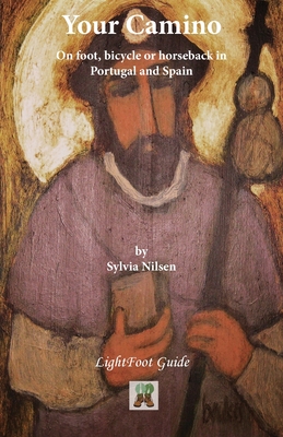 Your Camino: - A Lightfoot Guide to Practical Preparation for a Pilgrimage