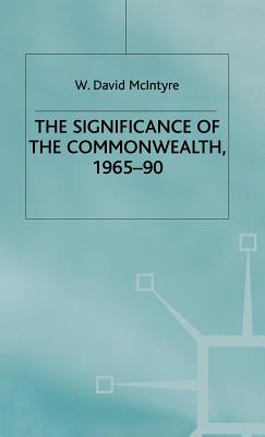 The Significance of the Commonwealth, 1965-90