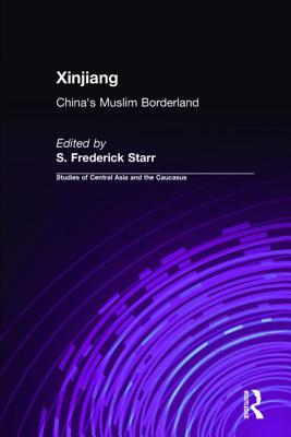 Xinjiang: China's Muslim Borderland