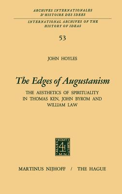 The Edges of Augustanism: The Aesthetics of Spirituality in Thomas Ken, John Byrom and William Law
