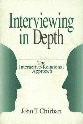 Interviewing in Depth: The Interactive-Relational Approach